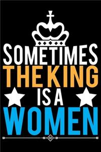 Sometimes The King Is A Women