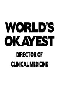 World's Okayest Director Of Clinical Medicine