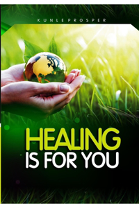 Healing Is For You