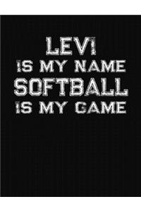 Levi Is My Name Softball Is My Game