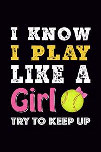 I know I play like a Girl try to Keep up