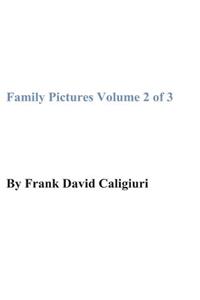 Family Pictures Volume 2 of 3