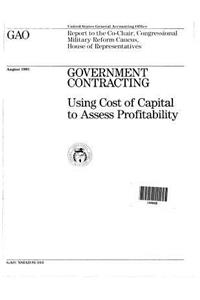 Government Contracting: Using Cost of Capital to Assess Profitability