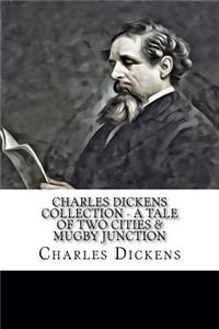 Charles Dickens Collection - A Tale of Two Cities & Mugby Junction