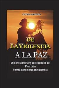 de la Violencia a la Paz