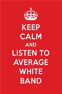 Keep Calm and Listen to Average White Band