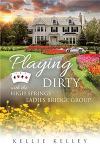 Playing Dirty