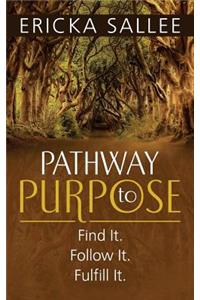 Pathway to Purpose
