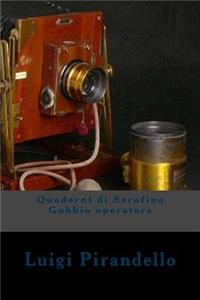 Quaderni di Serafino Gubbio operatore