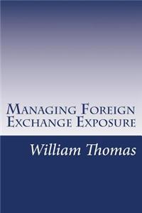 Managing Foreign Exchange Exposure