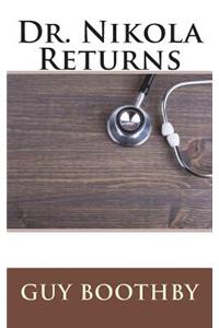 Dr. Nikola Returns