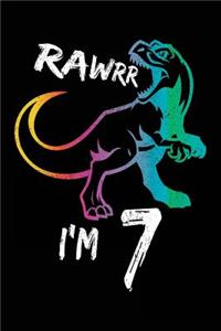 Rawrr I'm 7