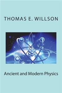 Ancient and Modern Physics
