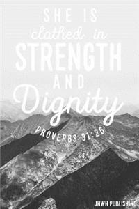 She Is clothed In Strength and Dignity - Proverbs 31