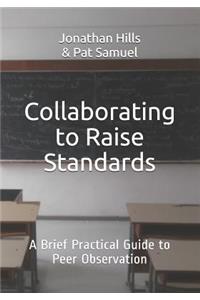 Collaborating to Raise Standards