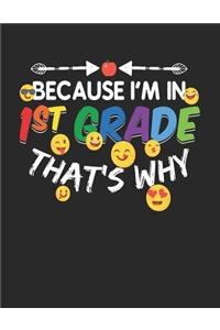 Because I'm In 1st Grade That's Why