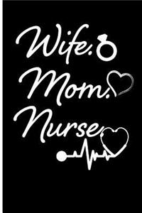 Wife Mom Nurse: Blank Lined Journal