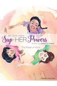 All Girls Have Sup-HER Powers