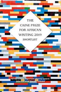 The Caine Prize For African Writing 2019