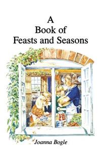 A Book of Feasts and Seasons
