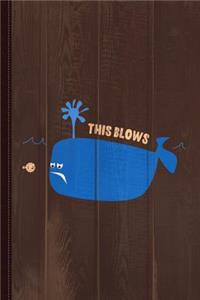 This Blows Whale Journal Notebook