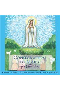 Consecration to Mary for Little Ones