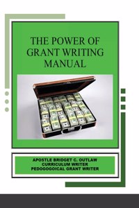 Power of Grant Writing Manual