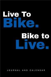 Live to Bike. Bike to Live.