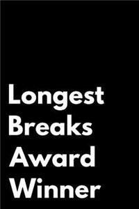 Longest Breaks Award Winner