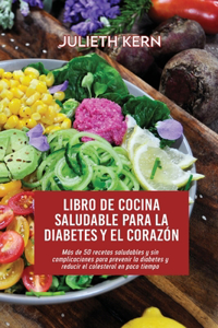Libro de cocina saludable para la diabetes y el corazón