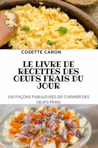 Le Livre de Recettes Des Oeufs Frais Du Jour