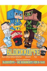 Kunsthandwerkliche Ideen für das Klassenzimmer (Blockköpfe - Die Geschichte von S-1448)