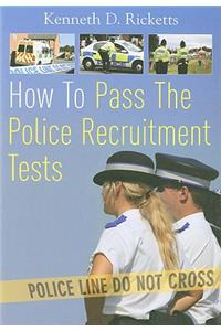 How to Pass The Police Recruitment Tests