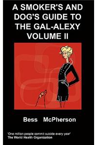 Smoker's and Dog's Guide to the Gal-alexy Volume II