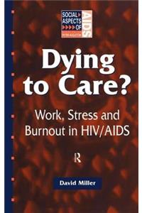 Dying to Care