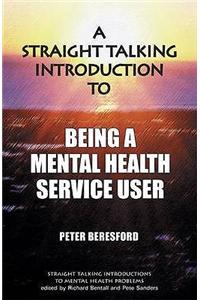Straight Talking Introduction to Being a Mental Health Service User