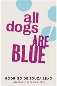 All Dogs Are Blue