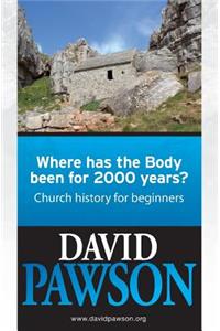 Where Has the Body Been for 2000 Years?