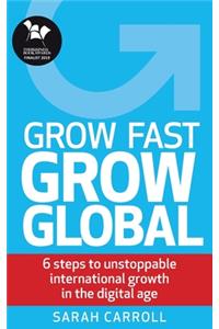 Grow Fast, Grow Global