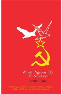 When Pigeons Fly to Nowhere