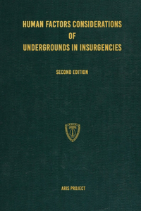 Human Factors Considerations of Undergrounds in Insurgencies