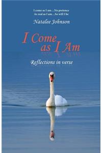 I Come as I Am