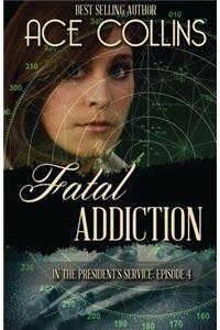 Fatal Addiction