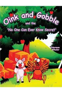 Oink and Gobble and the 'No One Can Ever Know Secret'