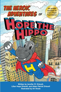 Heroic Adventures of Hope the Hippo
