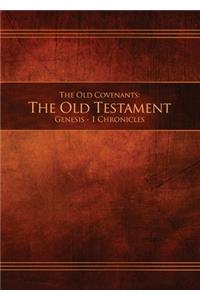 The Old Covenants, Part 1 - The Old Testament, Genesis - 1 Chronicles