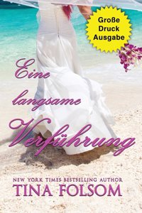 Eine langsame Verführung (Große Druckausgabe)