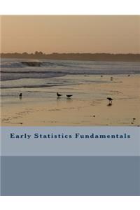 Early Statistics Fundamentals
