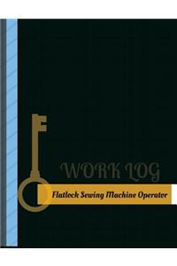 Flatlock Sewing Machine Operator Work Log