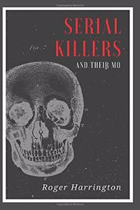Serial Killers and Their Mo